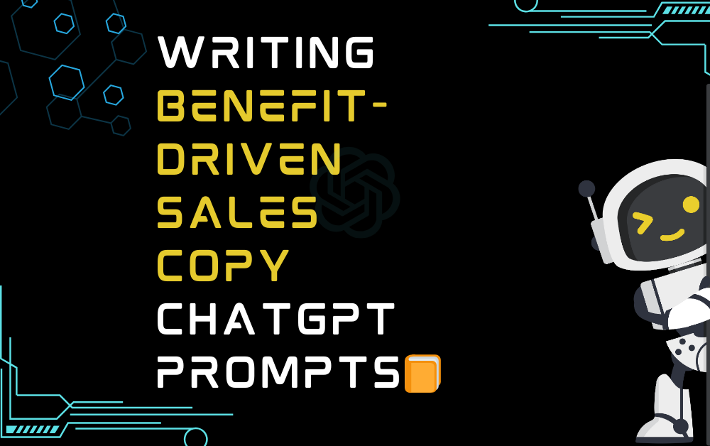 📙Writing Benefit-Driven Sales Copy ChatGPT Prompts