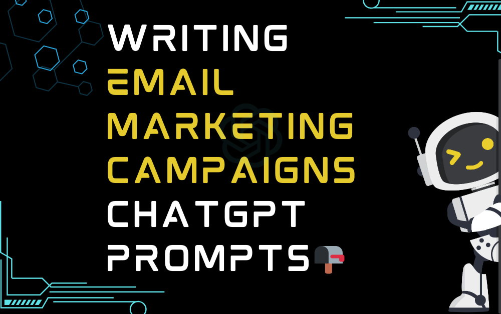 📭Writing Email Marketing Campaigns ChatGPT Prompts