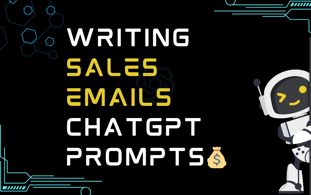 💰Writing Sales Emails ChatGPT Prompts