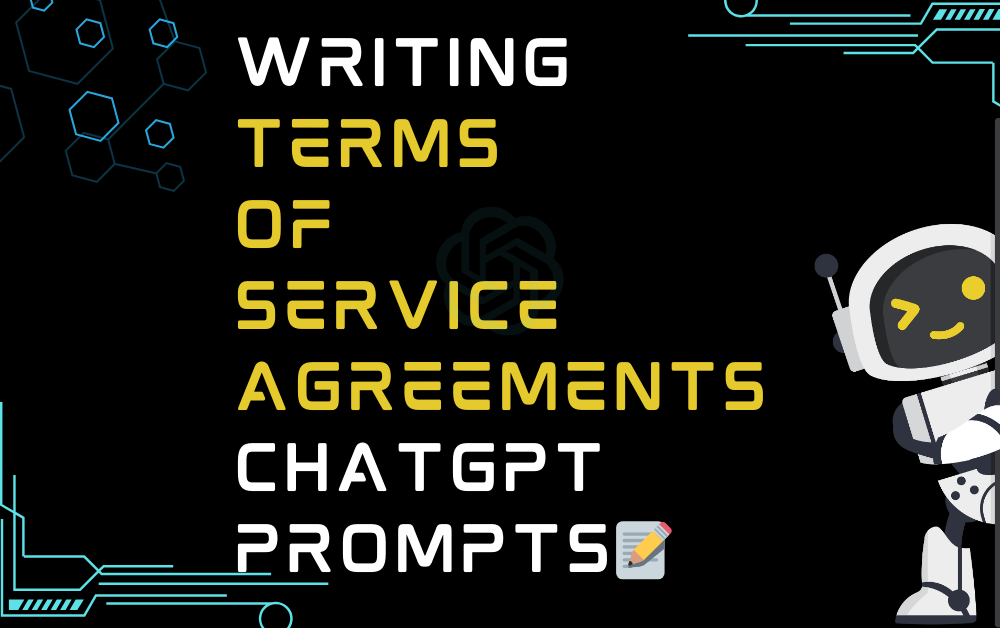 📝Writing Terms Of Service Agreements ChatGPT Prompts