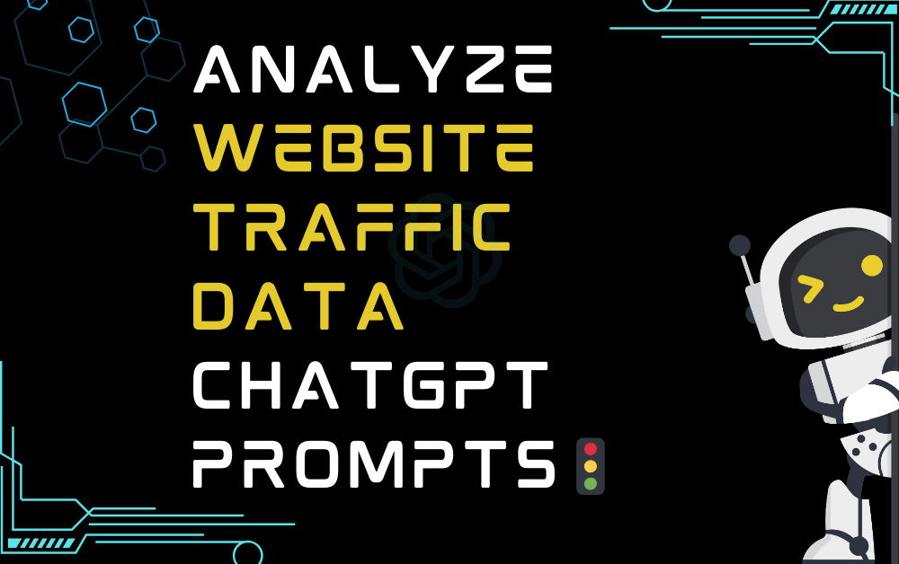 Analyze website traffic data ChatGPT Prompts