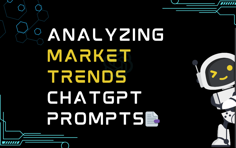 📑Analyzing market trends ChatGPT Prompts