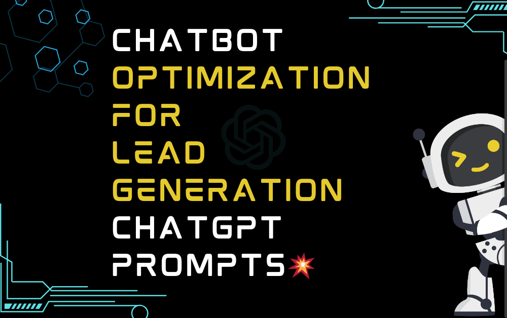 Chatbot Optimization for Lead Generation ChatGPT Prompts