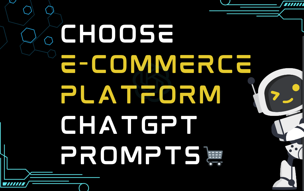 🛒Choose e-commerce platform ChatGPT Prompts