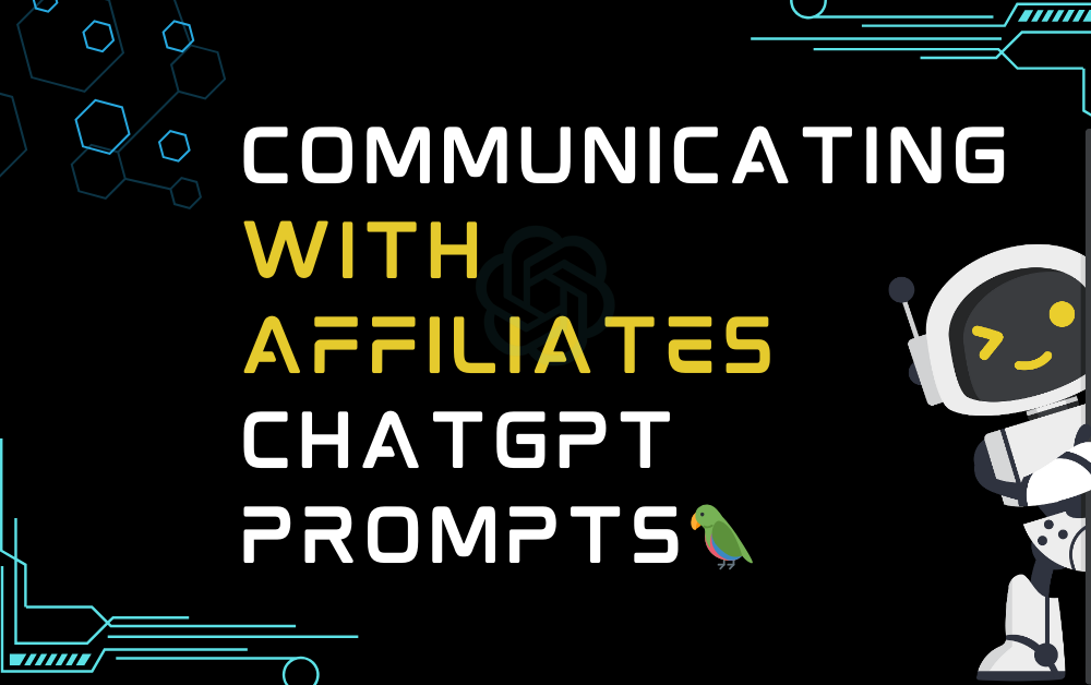 🦜Communicating with Affiliates ChatGPT Prompts