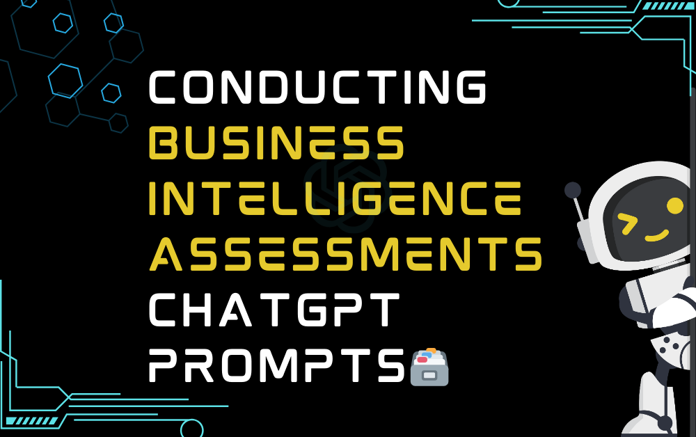 🗃️Conducting business intelligence assessments ChatGPT Prompts