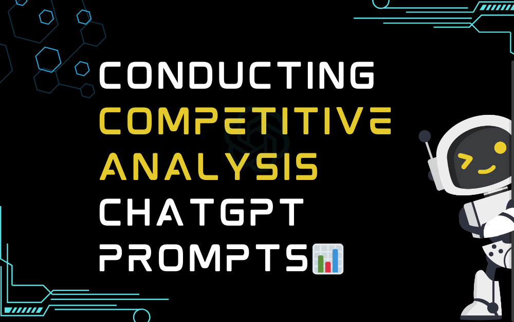 📊Conducting competitive analysis ChatGPT Prompts