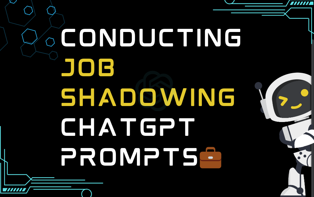 💼Conducting job shadowing ChatGPT Prompts