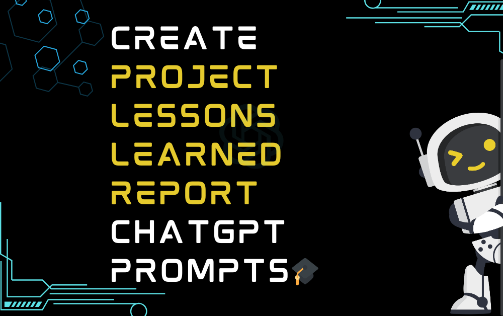 Create project lessons learned report ChatGPT Prompts