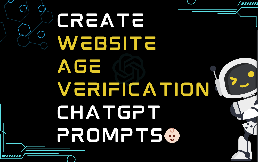 👶🏻Create website age verification ChatGPT Prompts