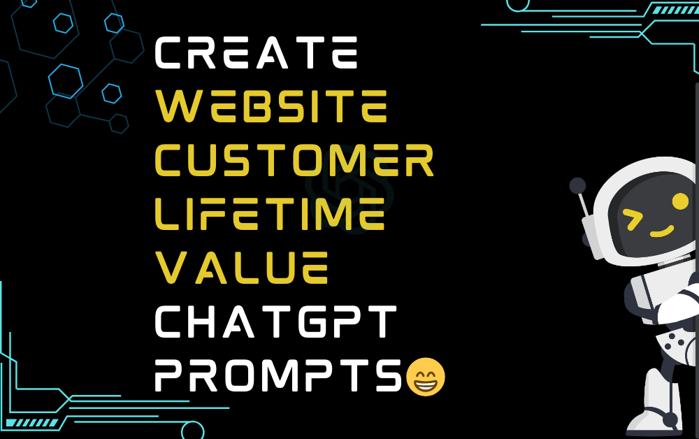 😁Create website customer lifetime value ChatGPT Prompts
