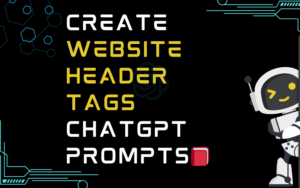 📕Create website header tags ChatGPT Prompts