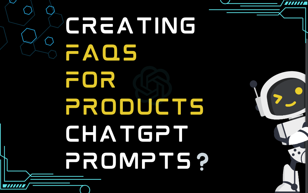 ❔Creating FAQs for products ChatGPT Prompts