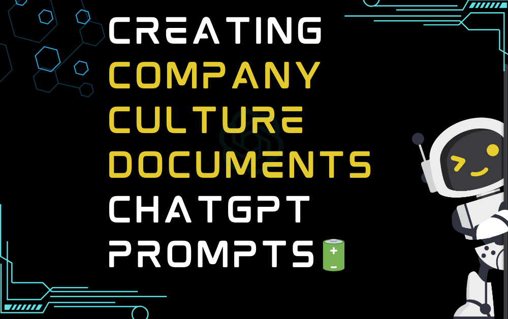 🔋Creating company culture documents ChatGPT Prompts