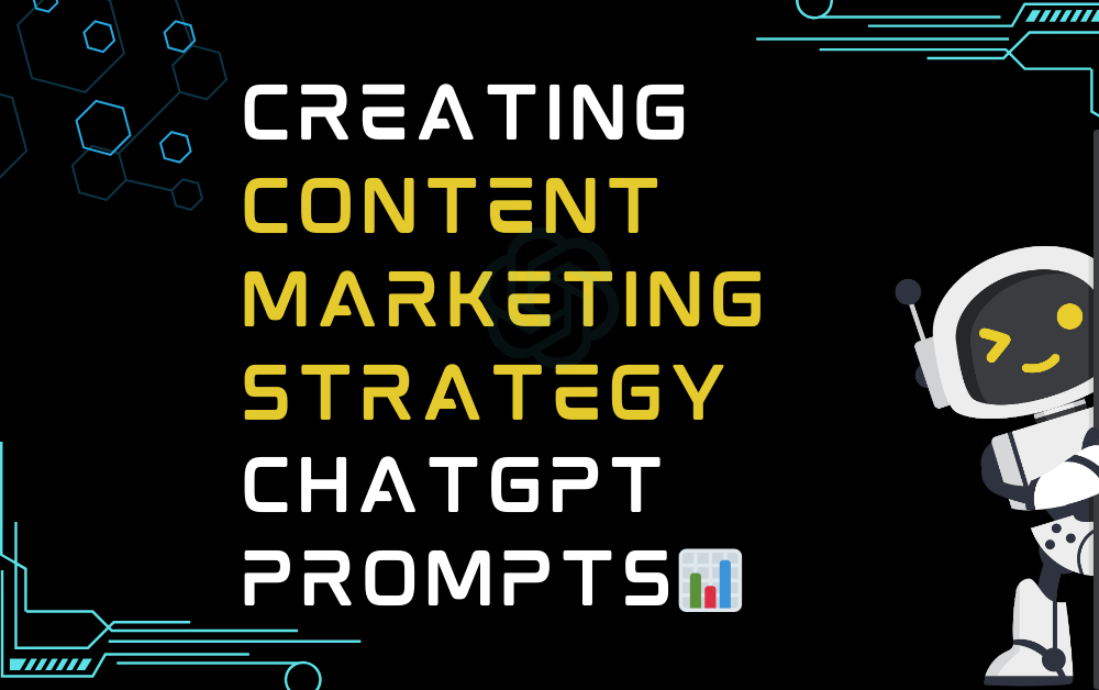 📊Creating content marketing strategy ChatGPT Prompts