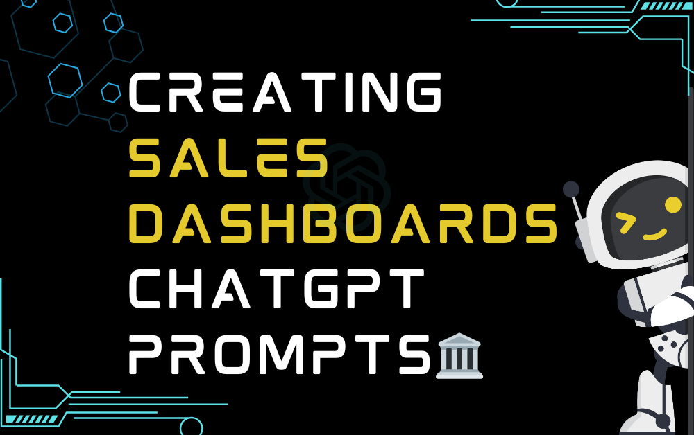 🏛️Creating sales dashboards ChatGPT Prompts