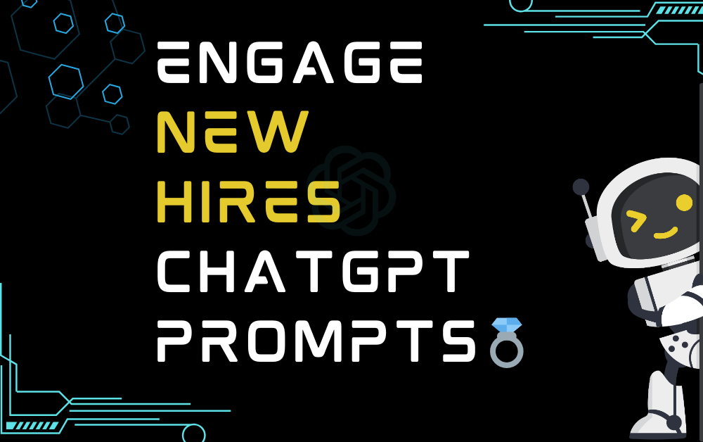 💍Engage New Hires ChatGPT Prompts