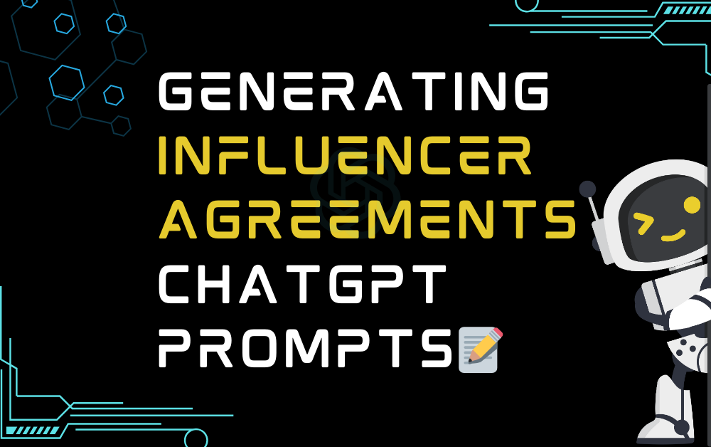 📝Generating Influencer Agreements ChatGPT Prompts