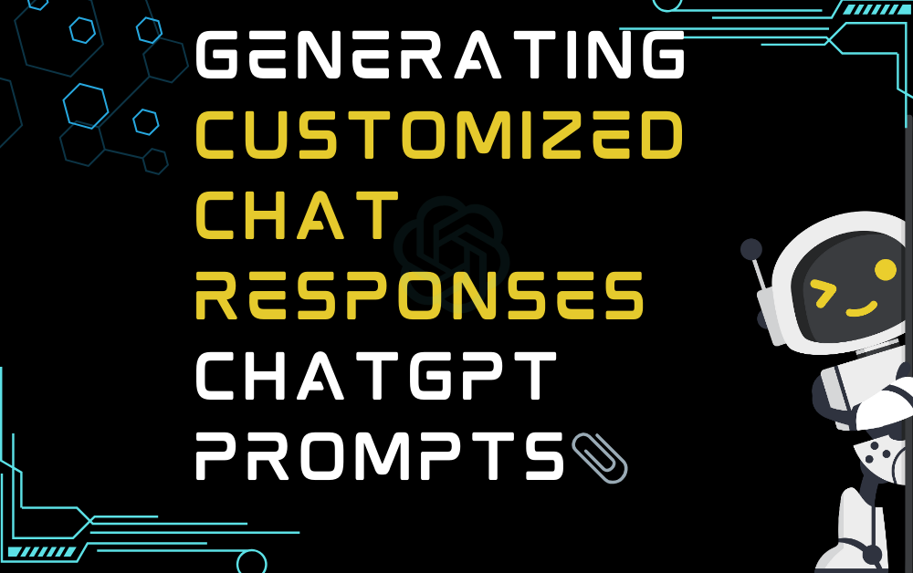 📎Generating customized chat responses ChatGPT Prompts