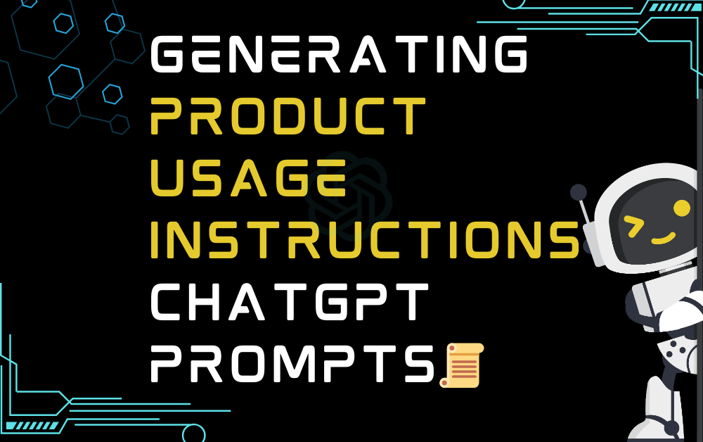 📜Generating product usage instructions ChatGPT Prompts