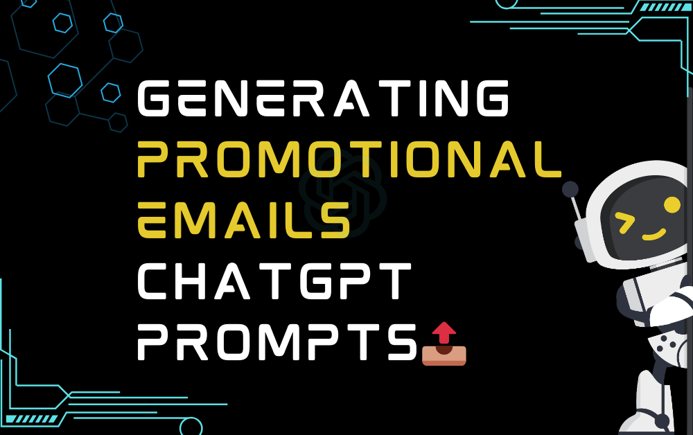 📤Generating promotional emails ChatGPT Prompts