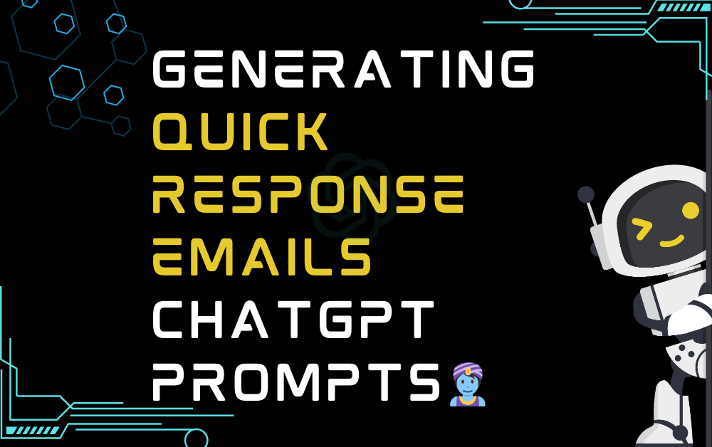 🧞Generating quick response emails ChatGPT Prompts