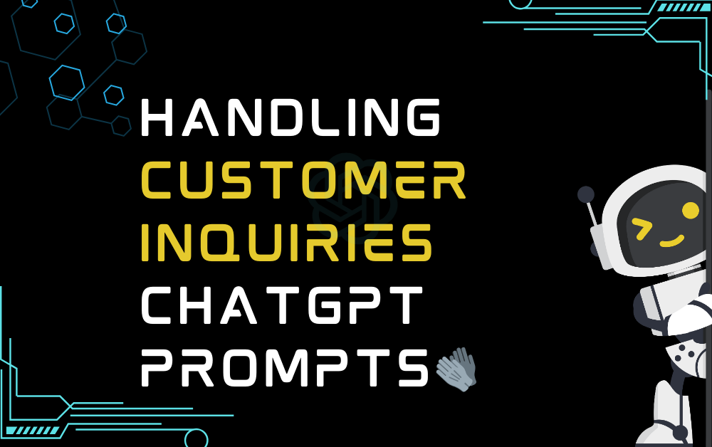 🧤Handling customer inquiries ChatGPT Prompts