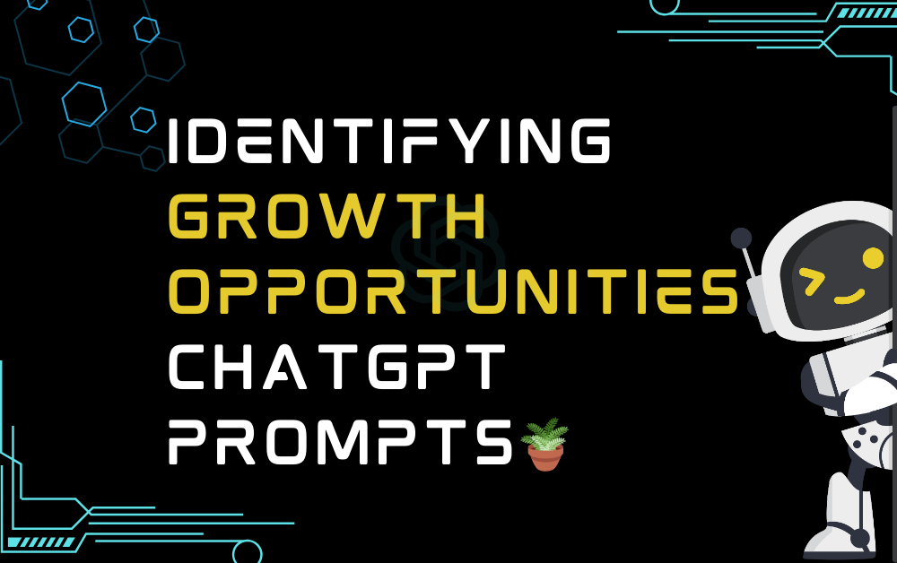 Identifying growth opportunities ChatGPT Prompts