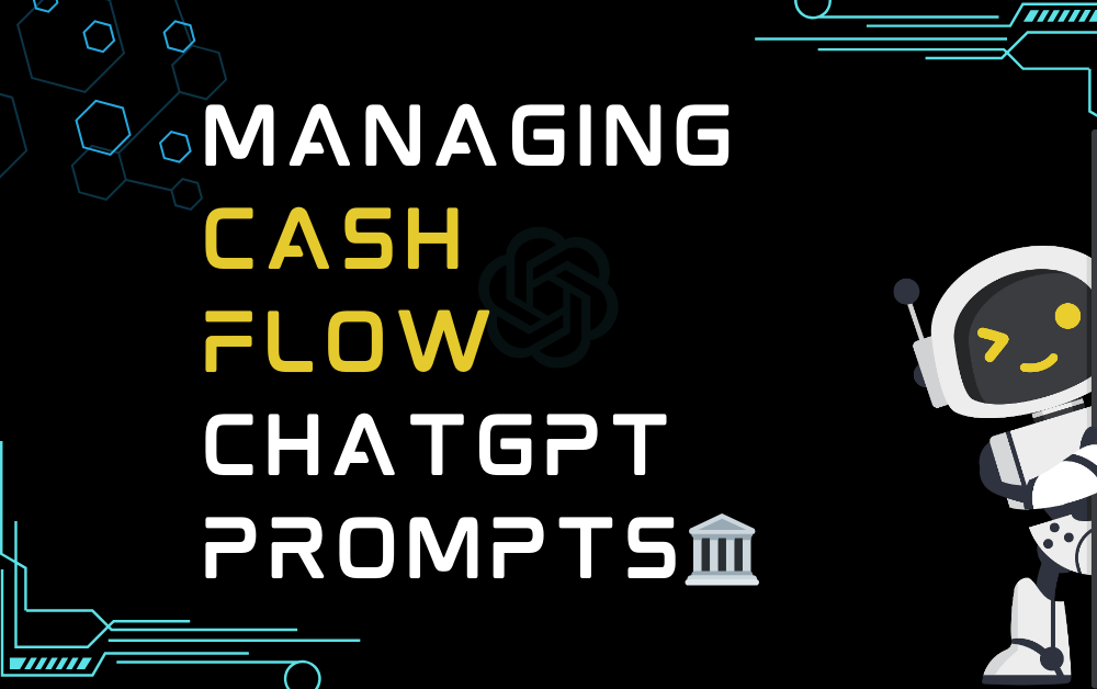 Managing cash flow ChatGPT Prompts