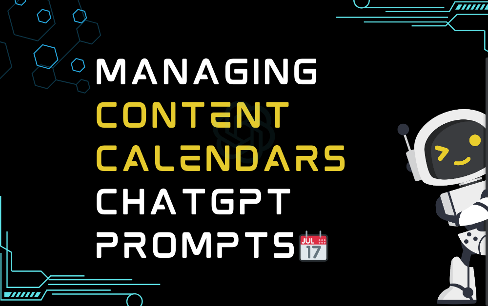 📆Managing content calendars ChatGPT Prompts