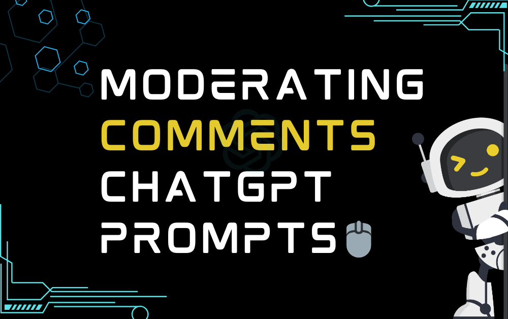 🖱️Moderating comments ChatGPT Prompts