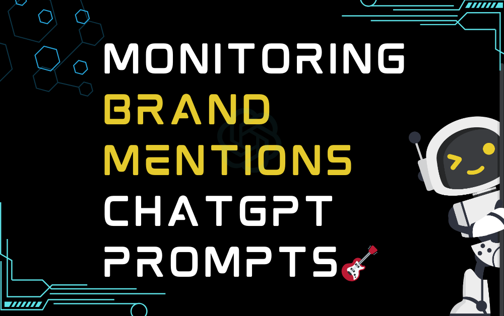 🎸Monitoring brand mentions ChatGPT Prompts