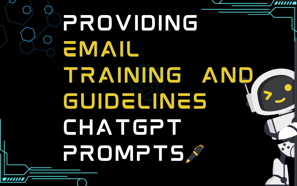 🖊️Providing email training and guidelines ChatGPT Prompts