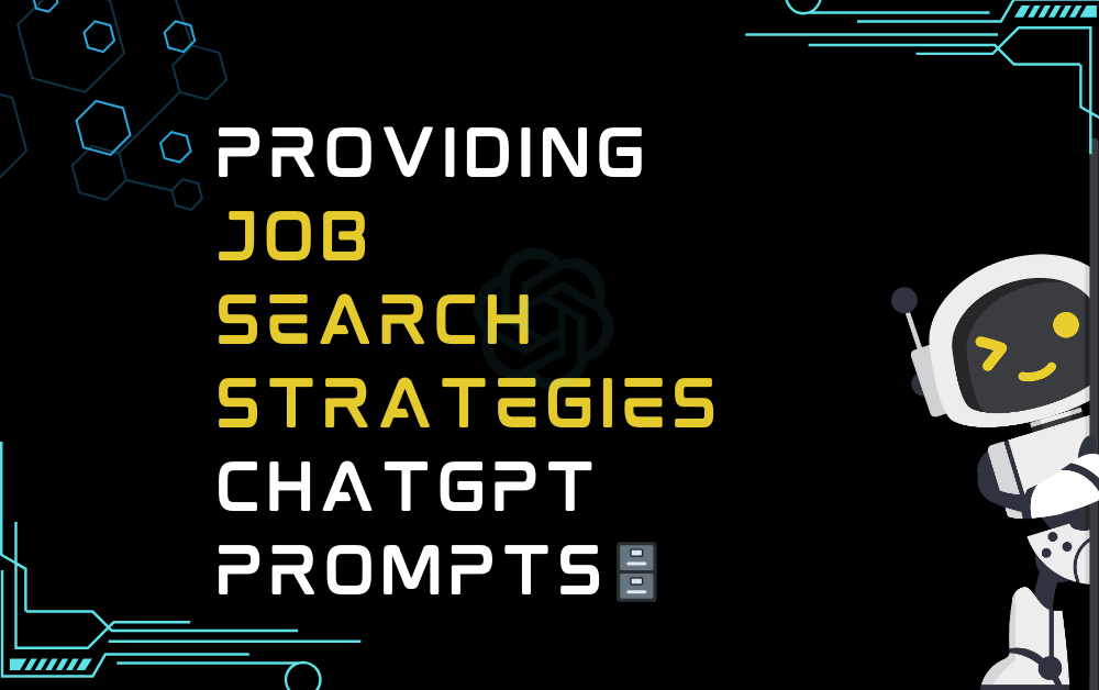 🗄️Providing job search strategies ChatGPT Prompts