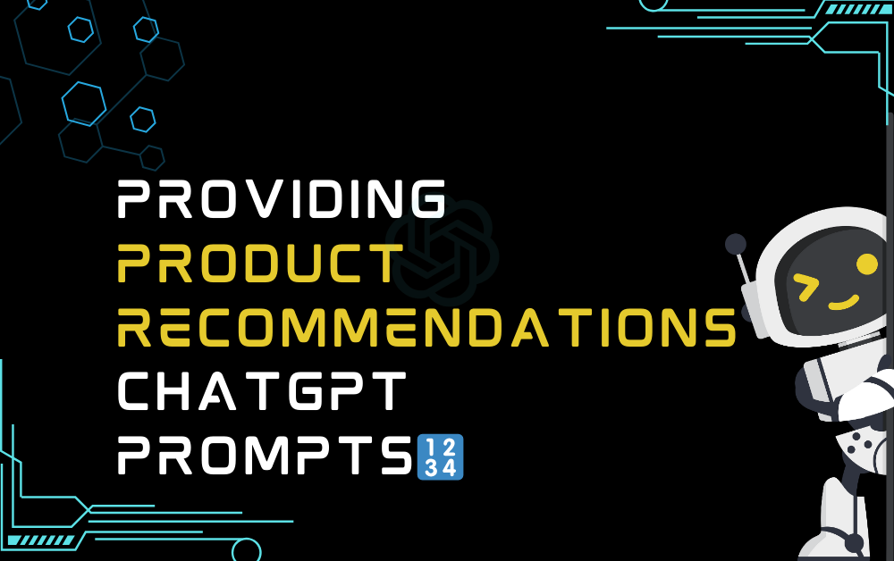 🔢Providing product recommendations ChatGPT Prompts