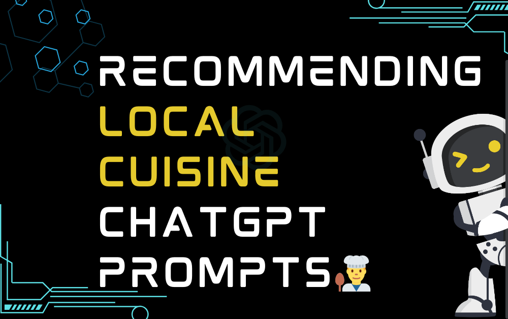 👨🍳Recommending Local Cuisine ChatGPT Prompts