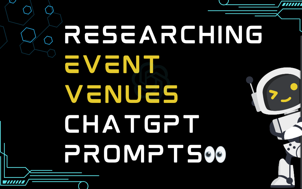 👀Researching Event Venues ChatGPT Prompts