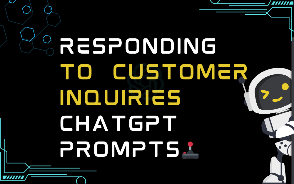 🕹️Responding to customer inquiries ChatGPT Prompts