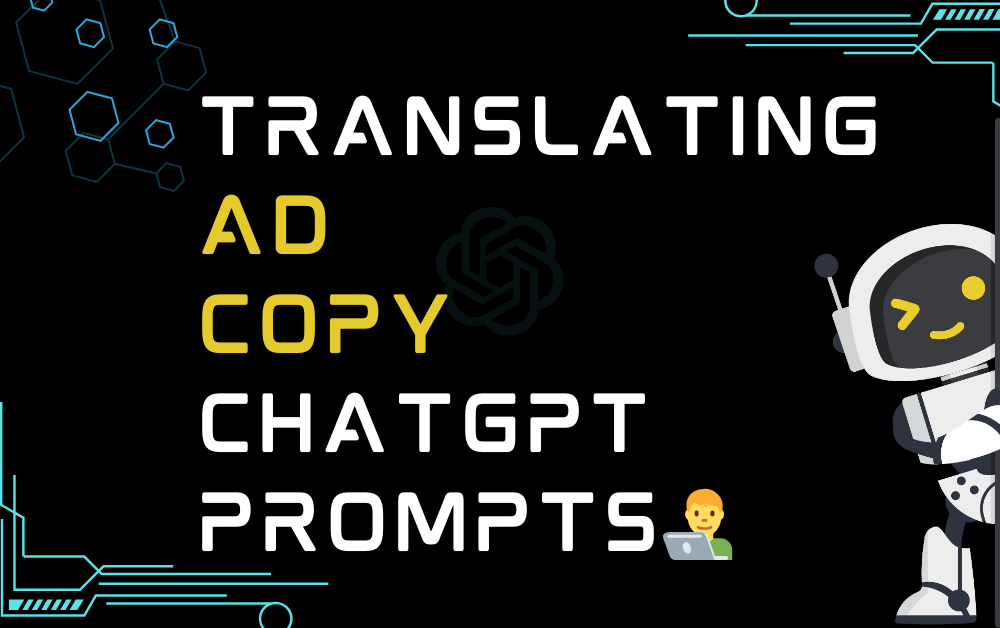 👨💻Translating Ad Copy ChatGPT Prompts