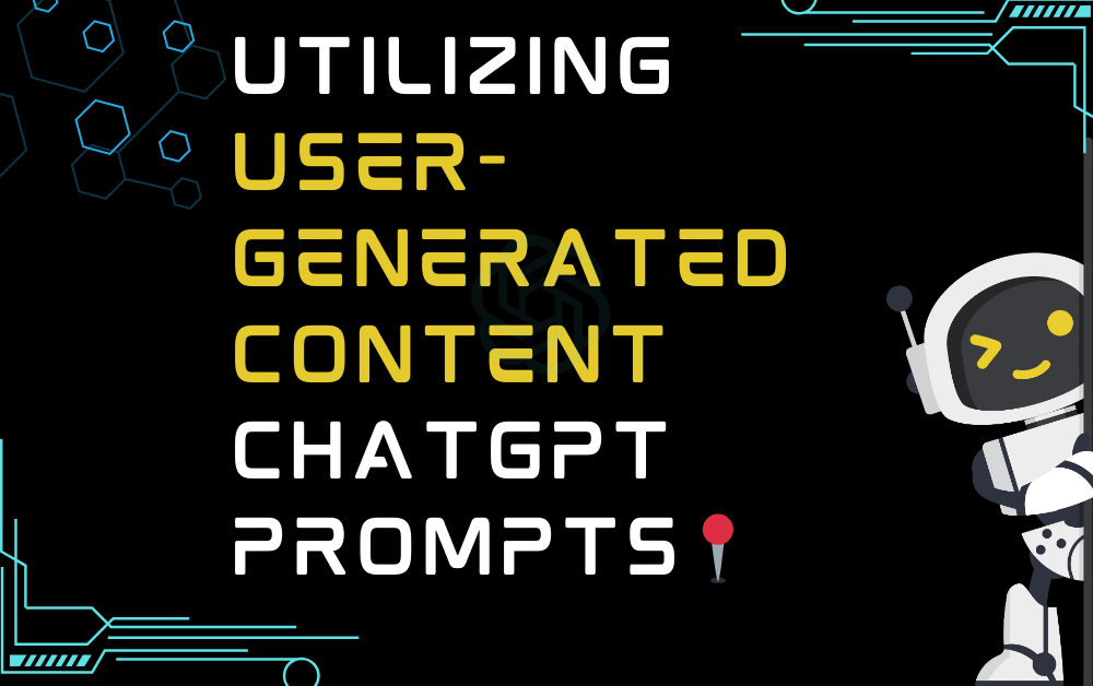 📍Utilizing user-generated content ChatGPT Prompts