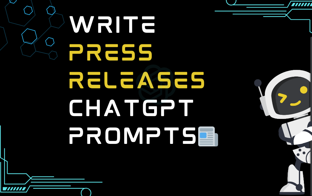 📰Write press releases ChatGPT Prompts