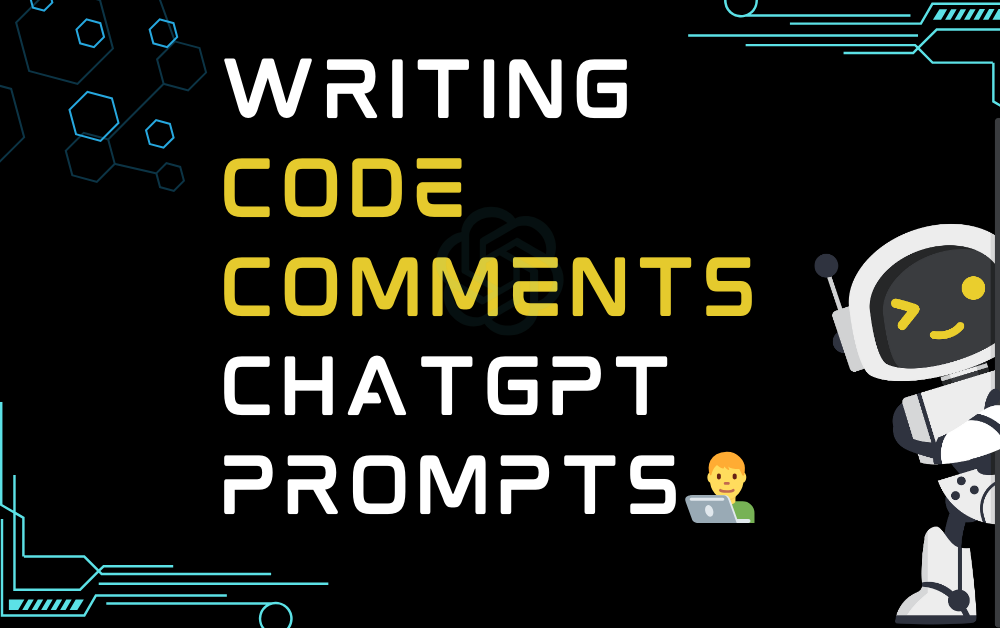 👨‍💻Writing Code Comments ChatGPT Prompts