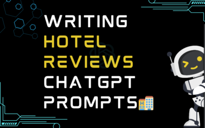 🏨Writing Hotel Reviews ChatGPT Prompts