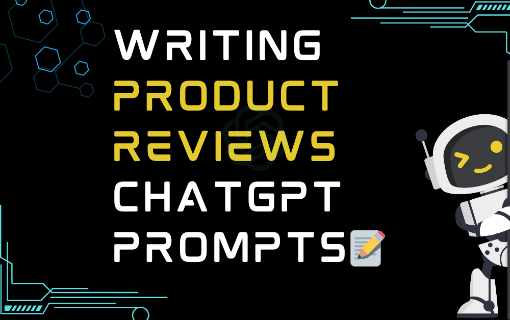 📝Writing Product Reviews ChatGPT Prompts