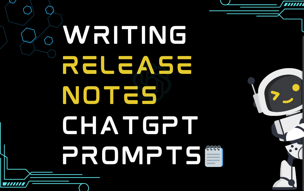 🗒️Writing Release Notes ChatGPT Prompts