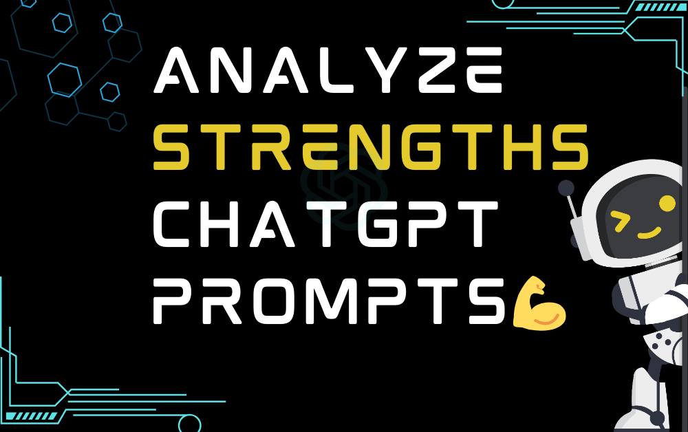💪Analyze strengths ChatGPT Prompts