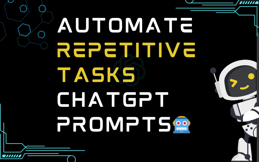 🤖Automate repetitive tasks ChatGPT Prompts