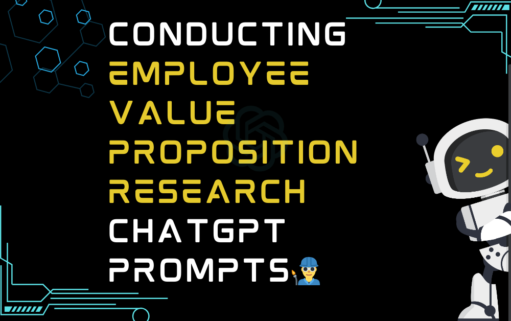 👨‍🏭Conducting employee value proposition research ChatGPT Prompts