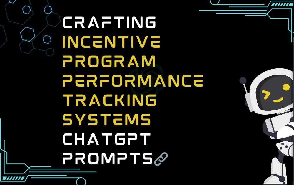 🔗Crafting incentive program performance tracking systems ChatGPT Prompts