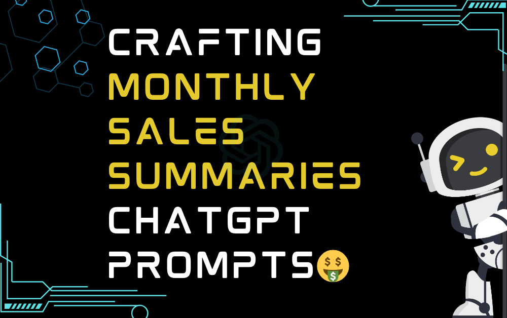 Crafting monthly sales summaries ChatGPT Prompts